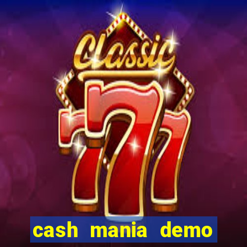 cash mania demo live bet